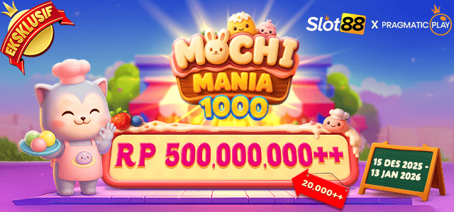 SLOT88 X PP - SLOT88: MOCHI MANIA 1000 BAGI KADO!