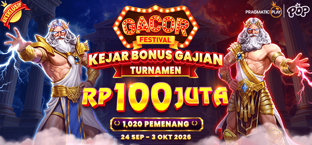 PP - GACOR FESTIVAL: KEJAR BONUS GAJIAN